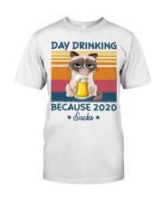 Day Drinking Because 2020 Sucks Classic T-Shirt front