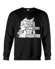 In A Worls Full Of Princesses Be A Valkyrie Crewneck Sweatshirt tile