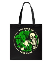 You Make Me Feel Alive Tote Bag tile