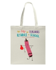 The Day The Teachers Backed To School Style 5 Tote Bag tile