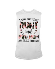 I Have Two Titles Aunt And Dog Mom Sleeveless Tee tile