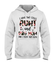 I Have Two Titles Aunt And Dog Mom Hooded Sweatshirt tile