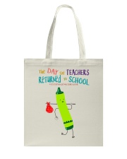 The Day The Teachers Backed To School Style 3 Tote Bag tile
