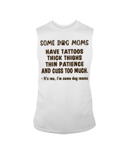 Some Dog Moms Have Tattoos Sleeveless Tee tile