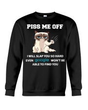Piss Me Off I Will Slap You So Hard Crewneck Sweatshirt tile