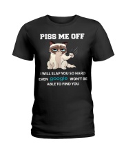 Piss Me Off I Will Slap You So Hard Ladies T-Shirt tile