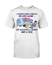 She Also Needs A Camper And A Dog Classic T-Shirt front