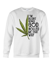 Im blunt because god Crewneck Sweatshirt tile