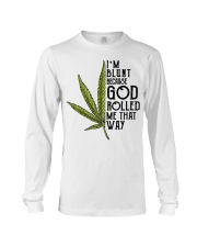 Im blunt because god Long Sleeve Tee tile