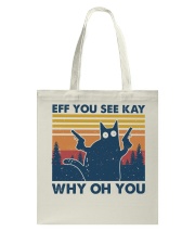Eff You See Kay Why Oh You Tote Bag tile