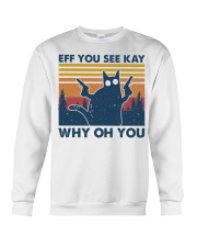 Eff You See Kay Why Oh You Crewneck Sweatshirt tile