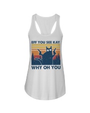 Eff You See Kay Why Oh You Ladies Flowy Tank tile