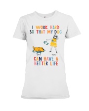 My Dog Can Have A Better Life Premium Fit Ladies Tee tile