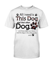 All I Need Is This Dog And That Other Dog Premium Fit Mens Tee tile