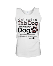 All I Need Is This Dog And That Other Dog Unisex Tank tile