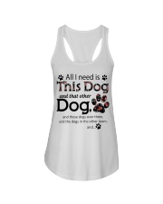 All I Need Is This Dog And That Other Dog Ladies Flowy Tank tile