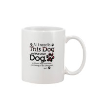 All I Need Is This Dog And That Other Dog Mug tile