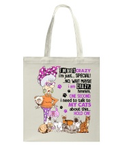 I'm Not Crazy Tote Bag tile
