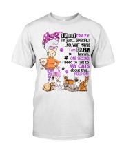 I'm Not Crazy Classic T-Shirt tile
