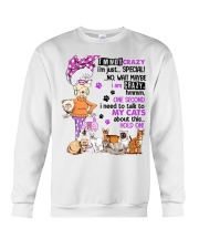 I'm Not Crazy Crewneck Sweatshirt front