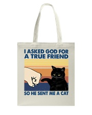 I Asked God For A True Friend Tote Bag tile