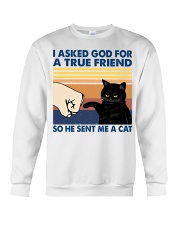 I Asked God For A True Friend Crewneck Sweatshirt tile