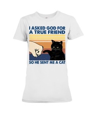 I Asked God For A True Friend Premium Fit Ladies Tee tile