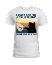 I Asked God For A True Friend Ladies T-Shirt tile