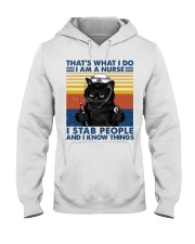 That's What I Do I Am A Nurse I Stab People Hooded Sweatshirt front