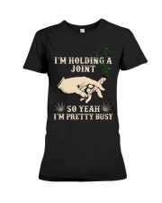 I'm Holding A Joint Premium Fit Ladies Tee tile