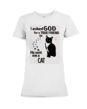 I Asked God For A True Friend Premium Fit Ladies Tee tile