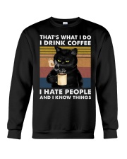 That's What I Do I Drink Coffee I Hate People Crewneck Sweatshirt tile