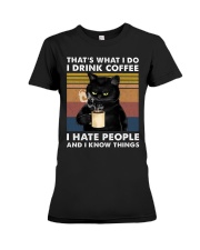 That's What I Do I Drink Coffee I Hate People Premium Fit Ladies Tee tile