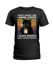 That's What I Do I Drink Coffee I Hate People Ladies T-Shirt tile