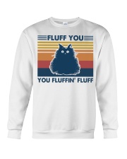 Fluff You You Fluffin Fluff Crewneck Sweatshirt tile
