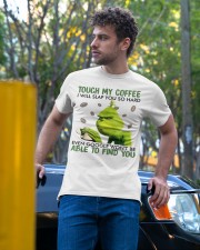 Touch My Coffee I Will Slap You So Hard Classic T-Shirt apparel-classic-tshirt-lifestyle-front-44