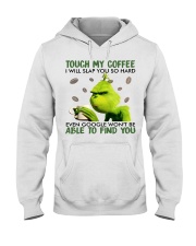 Touch My Coffee I Will Slap You So Hard Hooded Sweatshirt tile
