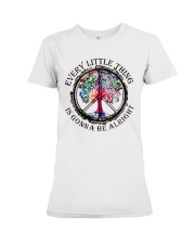Everything Little Thing Is Gonna Be Alright Premium Fit Ladies Tee tile