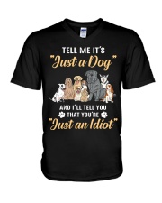 You're Just An Idiot V-Neck T-Shirt tile