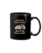 You're Just An Idiot Mug tile
