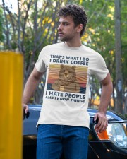 That's What I Do I Drink Coffee I Hate People Classic T-Shirt apparel-classic-tshirt-lifestyle-front-44