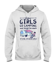 Some Girls Go Camping And Drink Too Much Hooded Sweatshirt tile