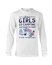Some Girls Go Camping And Drink Too Much Long Sleeve Tee tile
