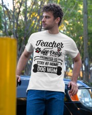 Teacher Off Duty Promoted To Stay At Home Dog Mom Classic T-Shirt apparel-classic-tshirt-lifestyle-front-44