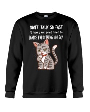 Don't Talk So Fast Crewneck Sweatshirt tile