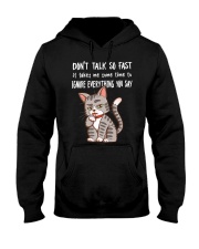 Don't Talk So Fast Hooded Sweatshirt tile