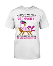 Let Me Pour You A Tall Glass Of Get It Over Classic T-Shirt tile