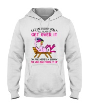 Let Me Pour You A Tall Glass Of Get It Over Hooded Sweatshirt tile