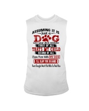 Assuming It Is Just A Dog Sleeveless Tee tile