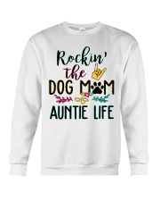Rockin The Dog Mom And Auntie Life Crewneck Sweatshirt tile
